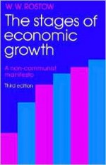 The Stages of Economic Growth: A Non-Communist Manifesto - Walt Rostow