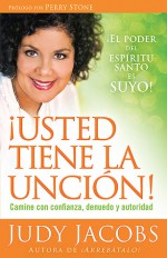 Usted tiene la uncion: Camine con confianza, denuedo y autoridad - Judy Jacobs