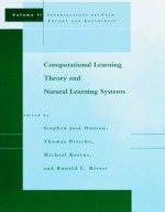 Computational Learning Theory and Natural Learning Systems, Vol. II: Intersections Between Theory and Experiment - Stephen J. Hanson