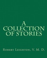 A Collection of Stories - Robert Leighton