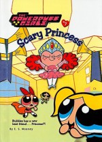 Scary Princess - E. S. Mooney, Craig McCracken