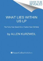 What Lies Within Us LP - Allen Kurzweil