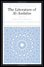 The Literature of Al-Andalus - Raymond P. Scheindlin, María Rosa Menocal, Michael Sells, Various Authors