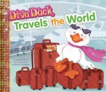 Diva Duck Travels the World - Janice Levy, Colleen Madden