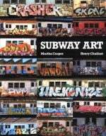 Subway Art - Martha Cooper, Henry Chalfant