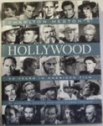 Charlton Heston's Hollywood: 50 Years of American Filmmaking - Charlton Heston