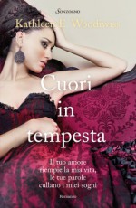 Cuori in tempesta - Kathleen E. Woodiwiss, M. Maioli, R. Vori