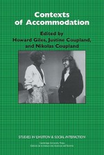 Contexts of Accommodation: Developments in Applied Sociolinguistics - Howard Giles, Justine Coupland, Nikolas Coupland