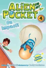 Alien in My Pocket #4: On Impact! (Audio) - Nate Ball