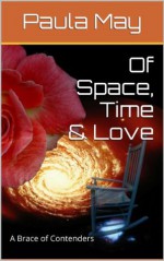 Of Space, Time & Love - Paula May, Charlotte Carpenter