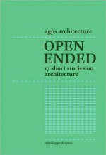 Another Take: 17 Short Stories on Architecture - Marc Angélil, Sarah Graham, Reto Pfenninger, Manuel Scholl, Hanspeter Oester