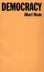 Democracy - Albert Weale