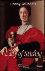 The Lady of Stirling - Danny Saunders