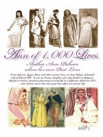 Ann of 1,000 Lives: Author Ann Palmer Relives Her Own Past Lives - Ann Palmer