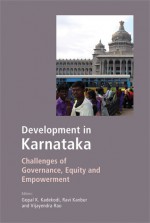 Developments in Karnataka: Challenges of Governance, Equity and Empowerment - Gopal K. Kadekodi, Gopal K. Kadekodi, Ravi Kanbur