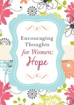 Encouraging Thoughts for Women: Hope - Marjorie Vawter