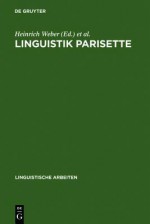 Linguistik Parisette: Akten Des 22. Linguistischen Kolloquiums, Paris 1987 - Heinrich Weber, Ryszard Zuber