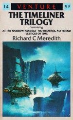 The Timeliner Trilogy - Richard Carlton Meredith