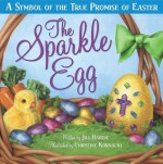 The Sparkle Egg - Jill Hardie, Christine Kornacki