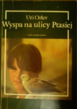 Wyspa na ulicy Ptasiej - Ludwik Jerzy Kern, Uri Orlev