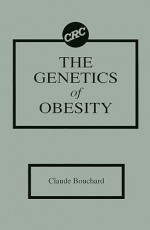 The Genetics of Obesity - Claude Bouchard