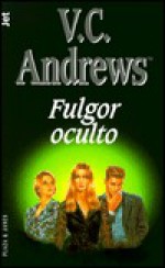 Fulgor oculto - V.C. Andrews, Elisa Cerdan