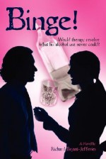 Binge!: Would Therapy Resolve What His Alcohol Use Never Could? - Richard Bryant-Jefferies