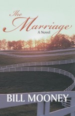 The Marriage - Bill Mooney