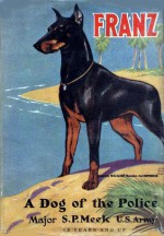 Franz : A Dog of the Police - S.P. Meek