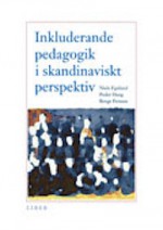 Inkluderande pedagogik i ett skandinaviskt perspektiv - Peder Haug, Niels Egelund, Bengt Persson, Björn Nilsson