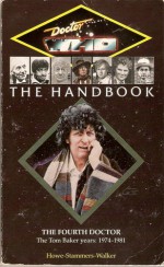 Doctor Who the Handbook: The Fourth Doctor - David J. Howe, Stephen James Walker, Mark Stammers