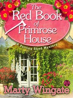 The Red Book of Primrose House: A Potting Shed Mystery - Marty Wingate