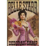 Belle Starr: A Novel of the Old West - Deborah Camp