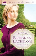 Bluegrass Bachelors (Romancing America) - Jennifer Johnson