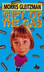 Gift of the Gab - Morris Gleitzman