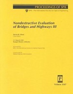 Nondestructive Evaluation Of Bridges And Highways Iii: 3 5 March 1999, Newport Beach, California - Steve Chase