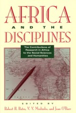 Africa and the Disciplines: The Contributions of Research in Africa to the Social Sciences and Humanities - Robert H. Bates, Robert H. Bates, V.Y. Mudimbe