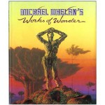 Michael Whelan's Works of Wonder - Michael Whelan