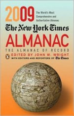 The New York Times Almanac 2009: The Almanac of Record - John W. Wright