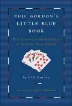 Phil Gordon's Little Blue Book - Phil Gordon, Chris Ferguson