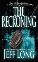 The Reckoning: A Thriller - Jeff Long