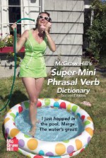 McGraw-Hill's Super-Mini Phrasal Verb Dicitonary - Richard A. Spears