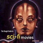 The Rough Guide to Sci-Fi Movies - John Scalzi, Rough Guides