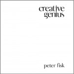 Creative Genius: An Innovation Guide for Business Leaders, Border Crossers and Game Changers - Peter Fisk