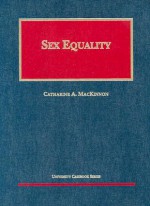 Sex Equality - Catharine A. MacKinnon