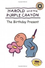 Harold and the Purple Crayon: The Birthday Present - Valerie Garfield, Kevin Murawski