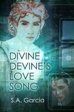 Divine Devine's Love Song - S.A. Garcia