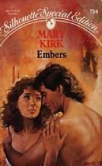 Embers (Silhouette Special Edition #714) - Mary Kirk