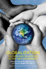 Globalization: Culture and Education in the New Millennium - Marcelo Suxe1rez-Orozco, Desiree B. Qin-Hilliard