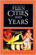 Cities and Years - Konstantin Fedin, Michael Scammell